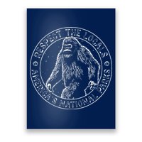 Respect The Locals Bigfoot Sasquatch American National Parks Poster