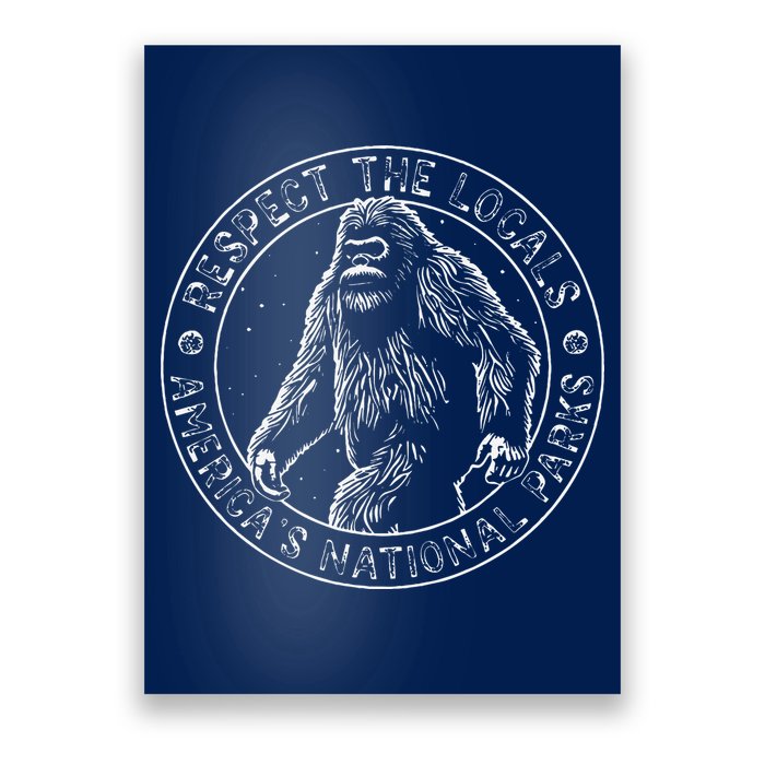 Respect The Locals Bigfoot Sasquatch American National Parks Poster
