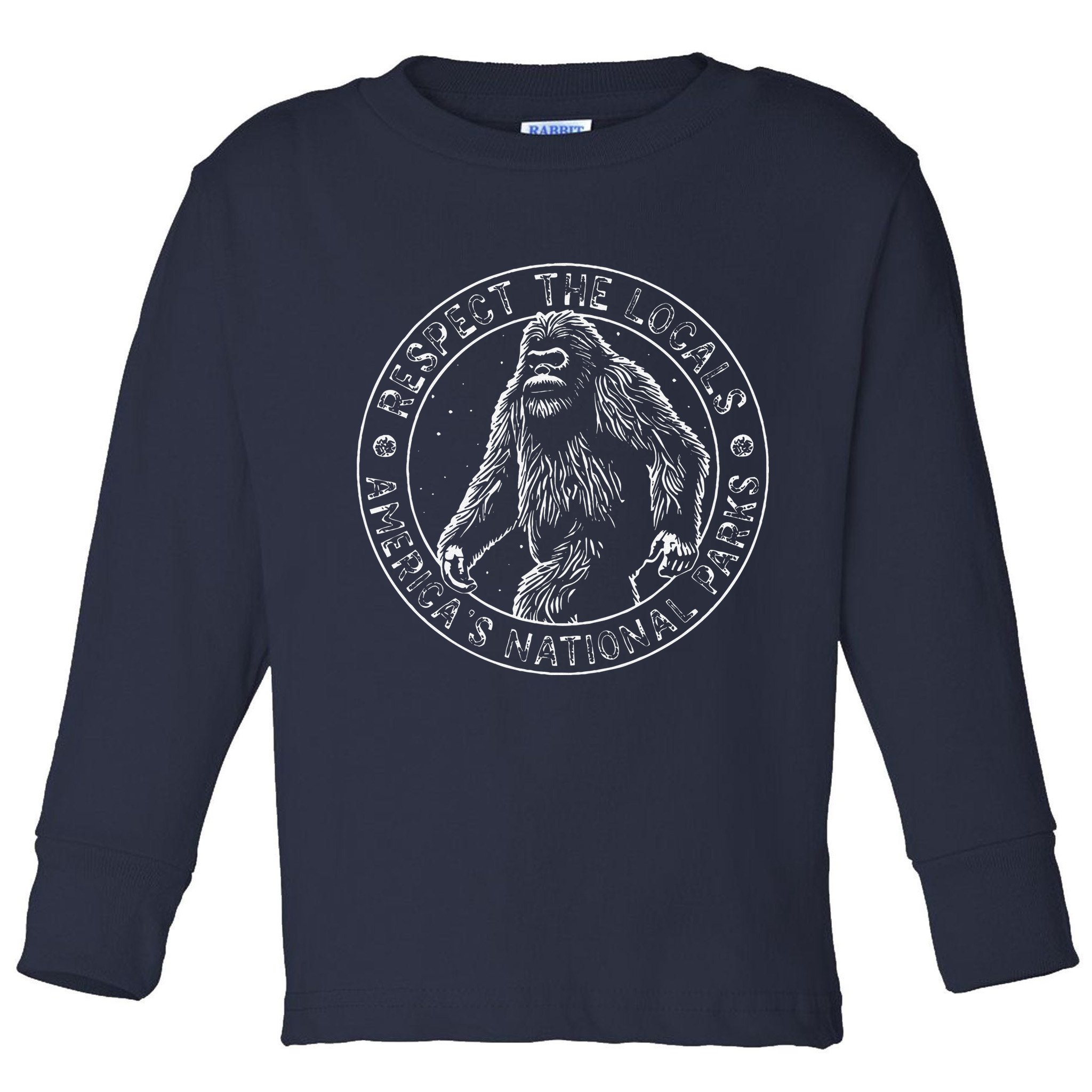 Respect The Locals Bigfoot Sasquatch American National Parks Toddler Long Sleeve Shirt