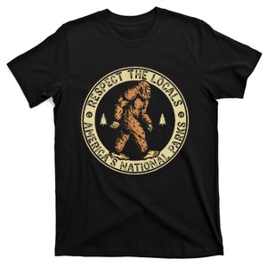 Respect The Locals Bigfoot Sasquatch American National Parks T-Shirt