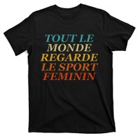 Retro Tout Le Monde Regarde Le Sport Feminin Apparel T-Shirt