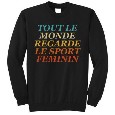 Retro Tout Le Monde Regarde Le Sport Feminin Apparel Tall Sweatshirt