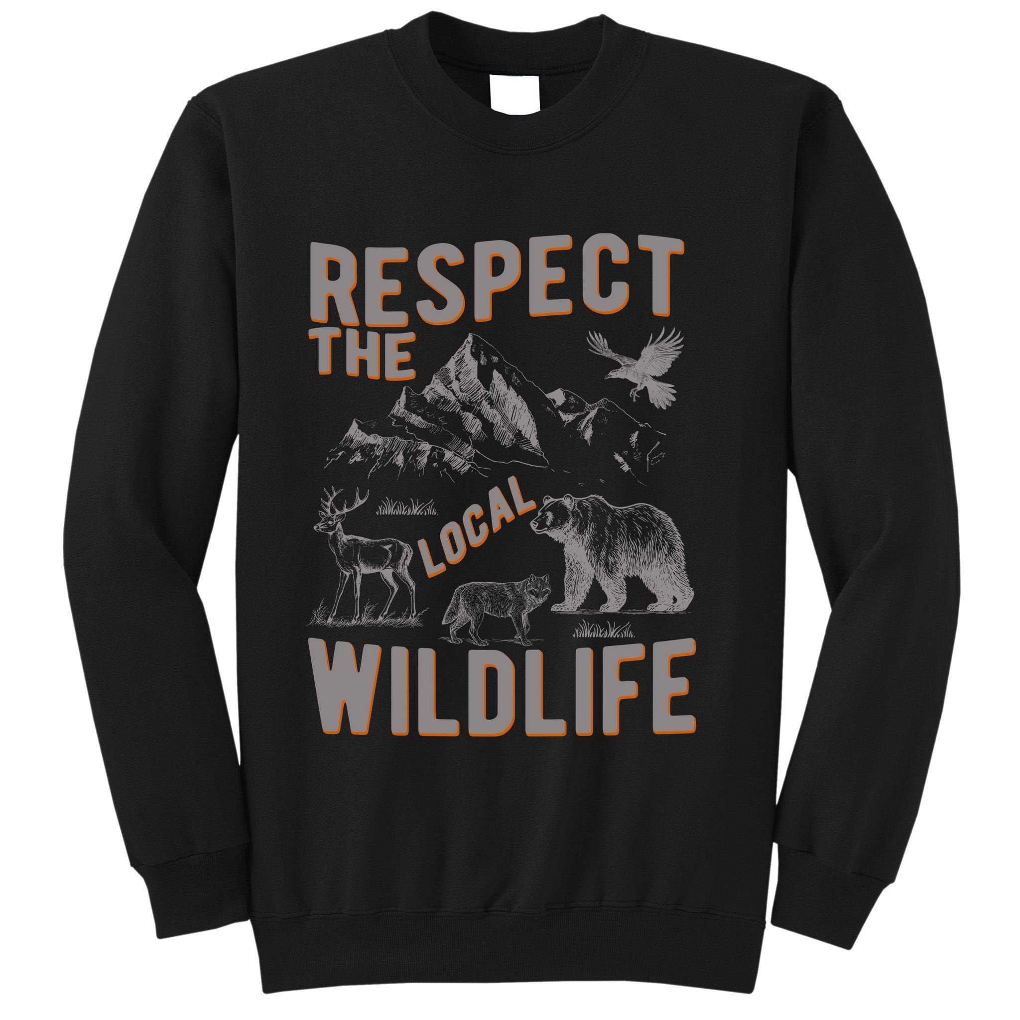 Respect The Local Wildlife Tall Sweatshirt
