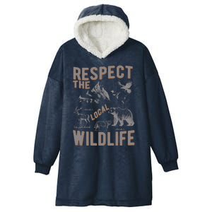 Respect The Local Wildlife Hooded Wearable Blanket