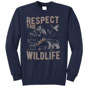 Respect The Local Wildlife Tall Sweatshirt