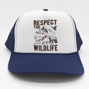 Respect The Local Wildlife Trucker Hat