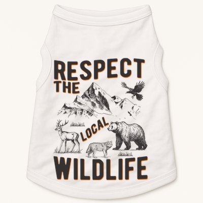 Respect The Local Wildlife Doggie Tank