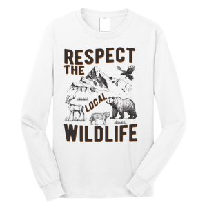 Respect The Local Wildlife Long Sleeve Shirt