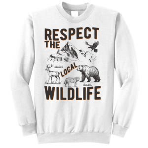 Respect The Local Wildlife Sweatshirt