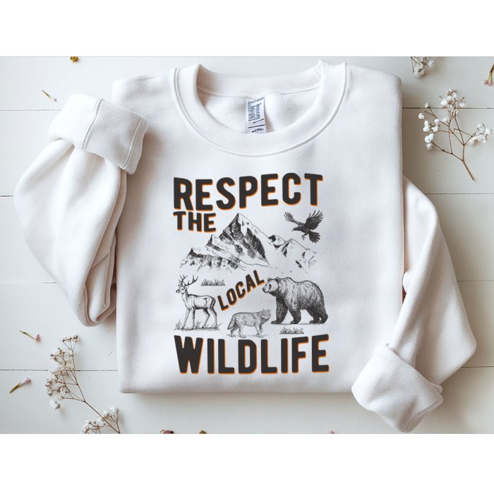 Respect The Local Wildlife Sweatshirt