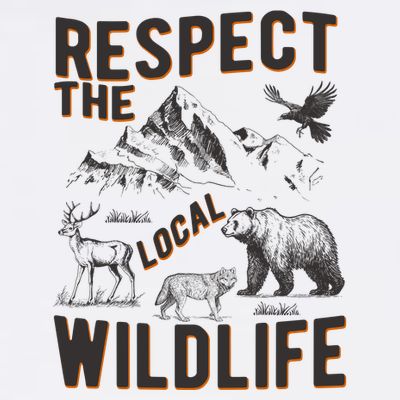Respect The Local Wildlife T-Shirt