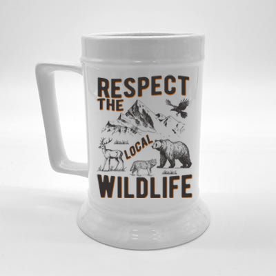 Respect The Local Wildlife Beer Stein