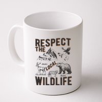 Respect The Local Wildlife Coffee Mug