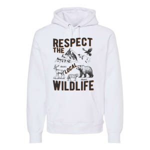 Respect The Local Wildlife Premium Hoodie