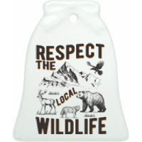 Respect The Local Wildlife Ceramic Bell Ornament