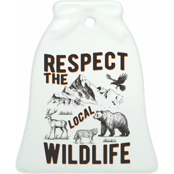 Respect The Local Wildlife Ceramic Bell Ornament