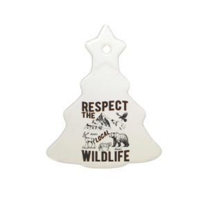 Respect The Local Wildlife Ceramic Tree Ornament