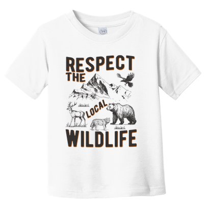 Respect The Local Wildlife Toddler T-Shirt