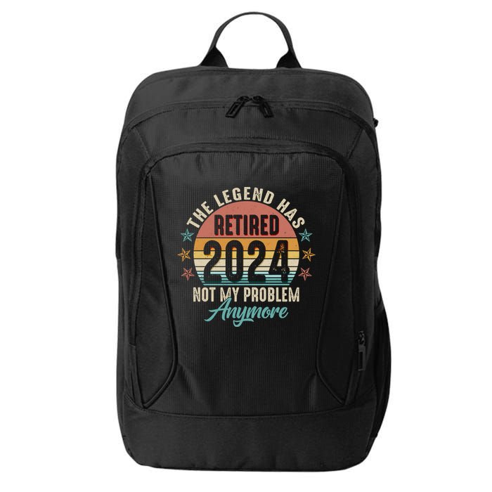 Retro The Legend Has Retired Not My Problem Anymore 2024 City Backpack
