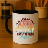 Retro The Legend Has Retired Not My Problem Anymore 2024 Mug