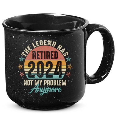 Retro The Legend Has Retired Not My Problem Anymore 2024 15oz Campfire Ceramic Mug