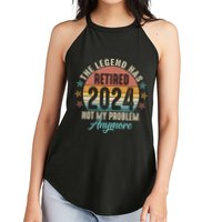Retro The Legend Has Retired Not My Problem Anymore 2024 Women's Perfect Tri Rocker Tank