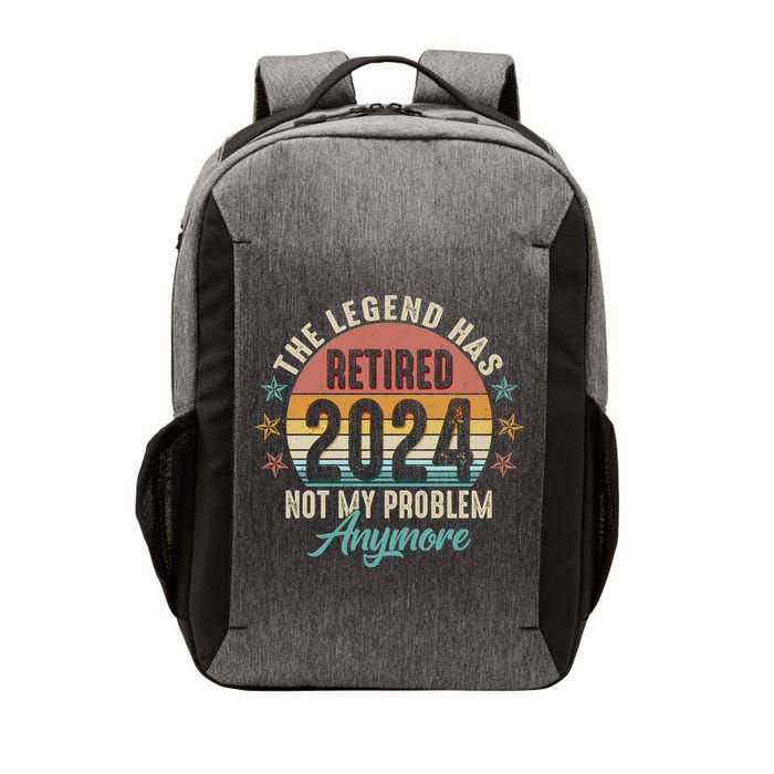 Retro The Legend Has Retired Not My Problem Anymore 2024 Vector Backpack