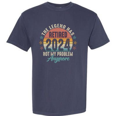 Retro The Legend Has Retired Not My Problem Anymore 2024 Garment-Dyed Heavyweight T-Shirt