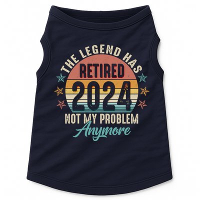 Retro The Legend Has Retired Not My Problem Anymore 2024 Doggie Tank