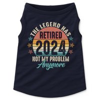 Retro The Legend Has Retired Not My Problem Anymore 2024 Doggie Tank
