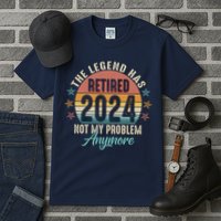 Retro The Legend Has Retired Not My Problem Anymore 2024 Tall T-Shirt