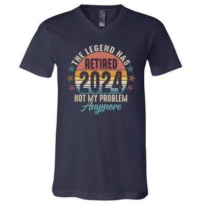 Retro The Legend Has Retired Not My Problem Anymore 2024 V-Neck T-Shirt