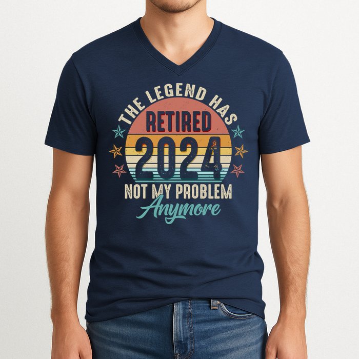 Retro The Legend Has Retired Not My Problem Anymore 2024 V-Neck T-Shirt