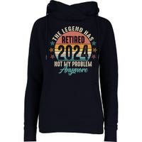 Retro The Legend Has Retired Not My Problem Anymore 2024 Womens Funnel Neck Pullover Hood