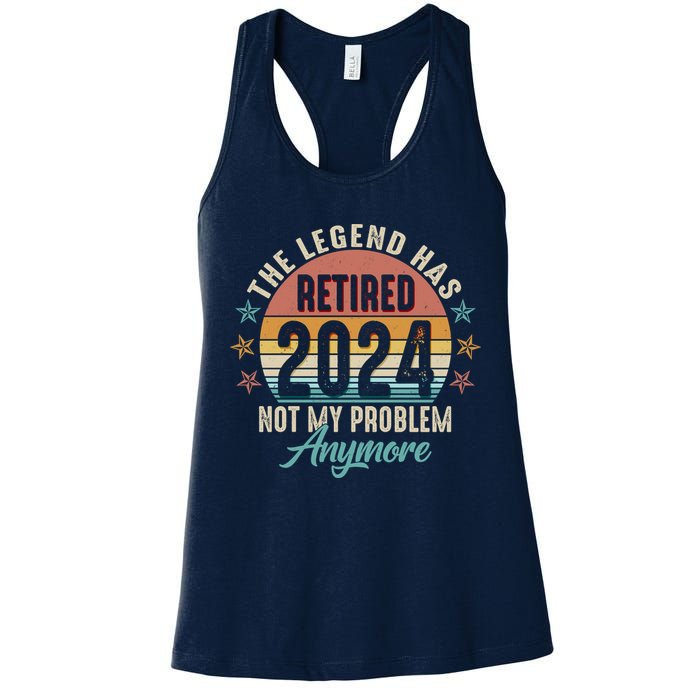 Retro The Legend Has Retired Not My Problem Anymore 2024 Womens Tank Top