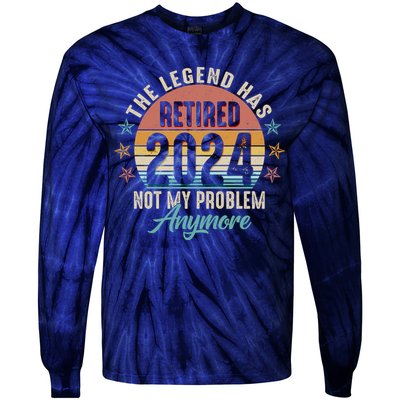 Retro The Legend Has Retired Not My Problem Anymore 2024 Tie-Dye Long Sleeve Shirt
