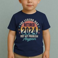 Retro The Legend Has Retired Not My Problem Anymore 2024 Toddler T-Shirt