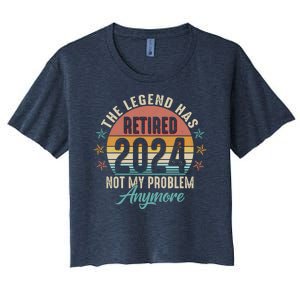 Retro The Legend Has Retired Not My Problem Anymore 2024 Women's Crop Top Tee