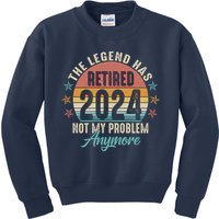 Retro The Legend Has Retired Not My Problem Anymore 2024 Kids Sweatshirt