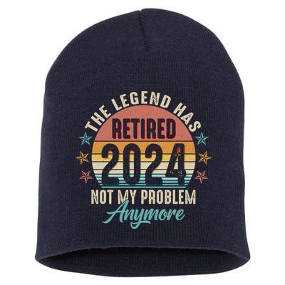 Retro The Legend Has Retired Not My Problem Anymore 2024 Short Acrylic Beanie