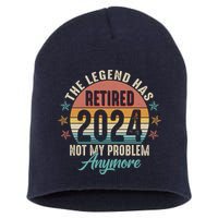 Retro The Legend Has Retired Not My Problem Anymore 2024 Short Acrylic Beanie