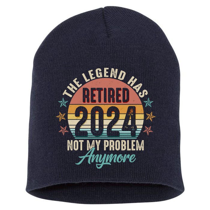 Retro The Legend Has Retired Not My Problem Anymore 2024 Short Acrylic Beanie