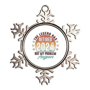 Retro The Legend Has Retired Not My Problem Anymore 2024 Metallic Star Ornament