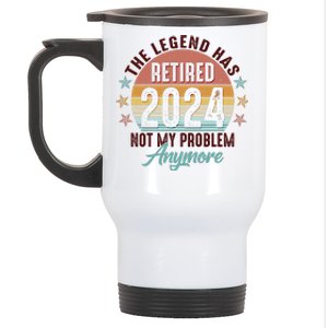 Retro The Legend Has Retired Not My Problem Anymore 2024 Stainless Steel Travel Mug