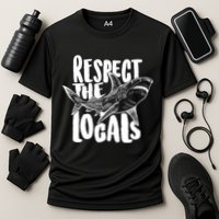 Respect The Locals Shark Week Lover Performance Shirt