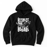 Respect The Locals Shark Week Lover Hoodie