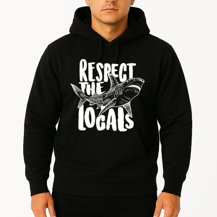 Respect The Locals Shark Week Lover Hoodie