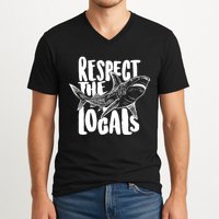 Respect The Locals Shark Week Lover V-Neck T-Shirt