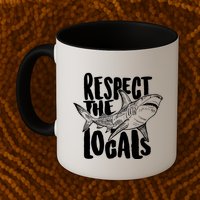Respect The Locals Shark Week Lover Mug