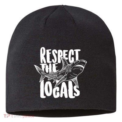 Respect The Locals Shark Week Lover Sustainable Beanie